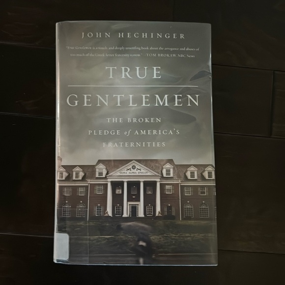 John Hechinger True Gentlemen the broken pledge of American Fraternities - Picture 1 of 6